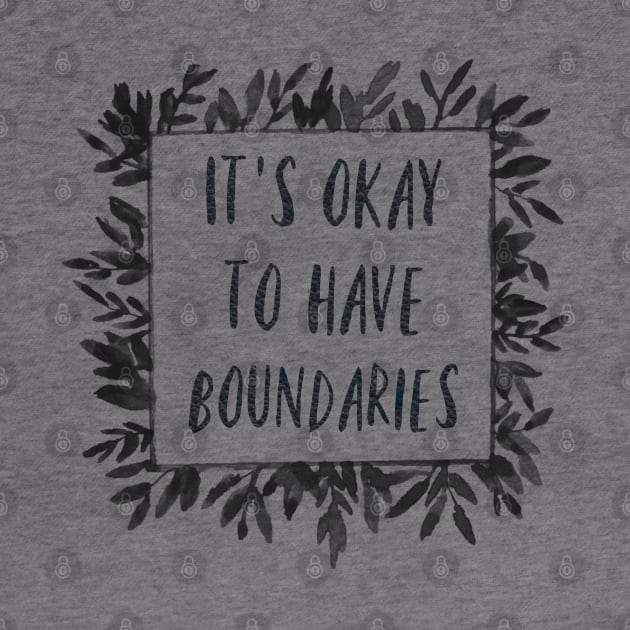 It's Okay to have Boundaries by yaywow